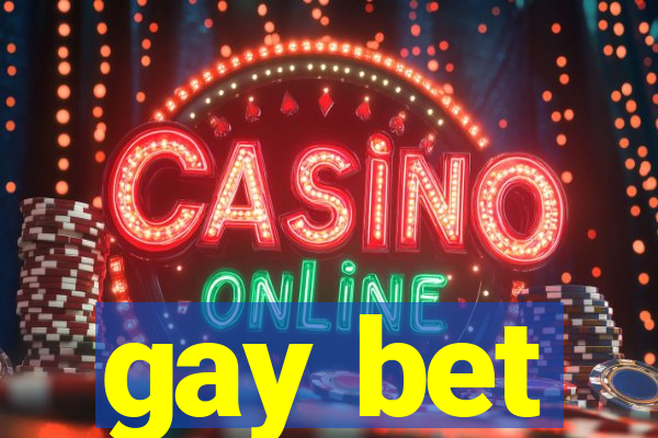 gay bet